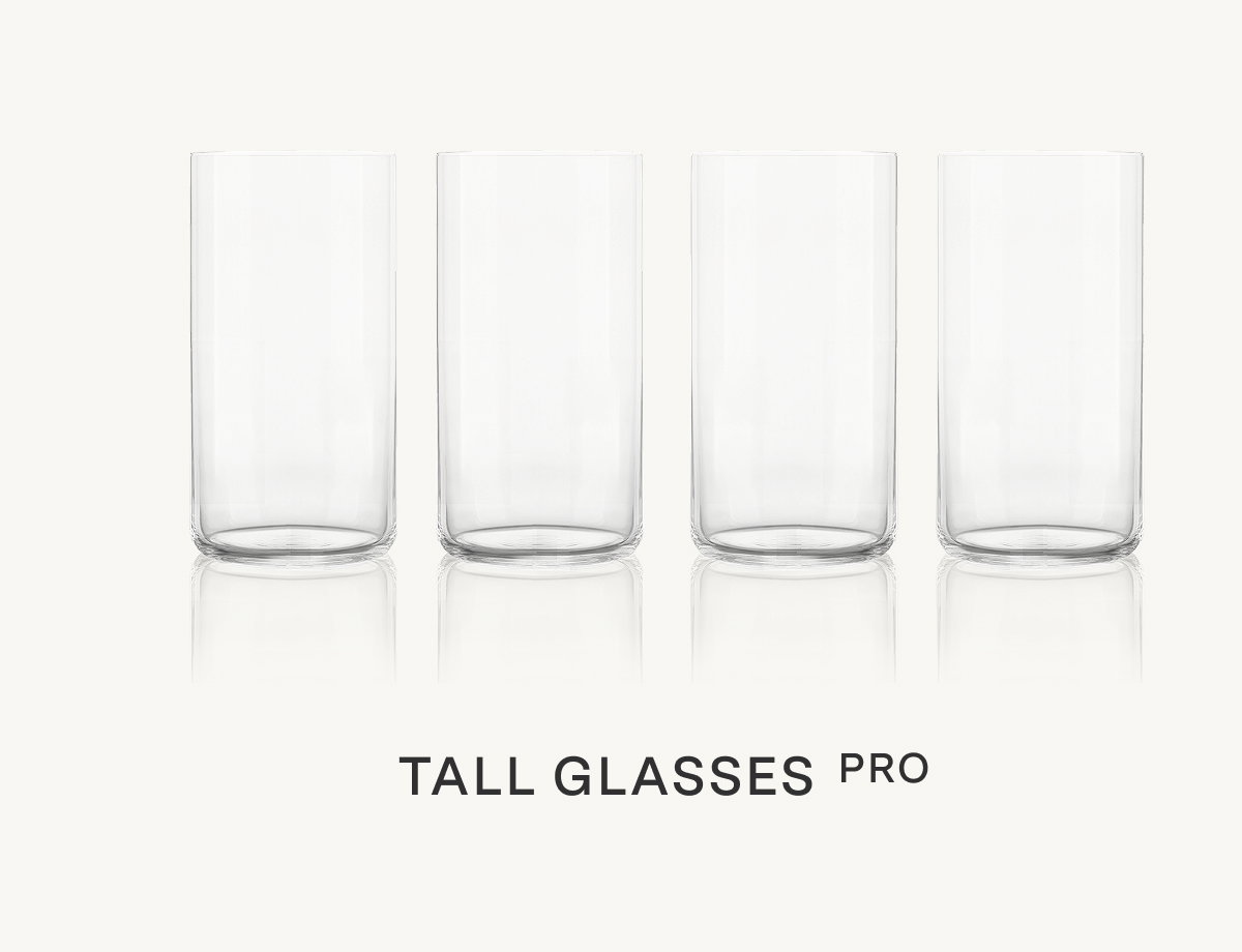 Tall Glasses