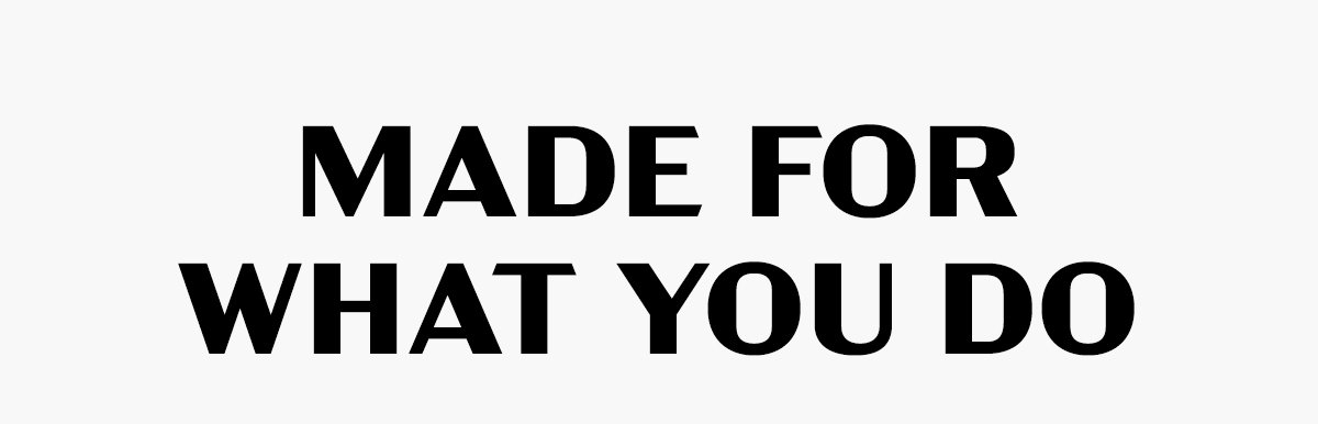 Made for What You Do