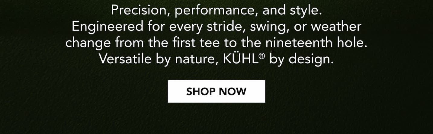 Precision, perfomance, and style. Engineered for every stride, swing, or weather change from the first tee to the nineteenth hole.