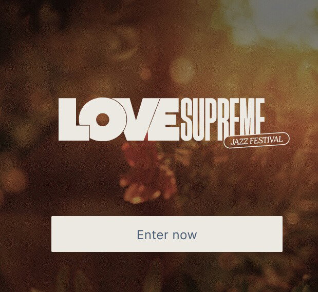 Love supreme Jazz Festival - Enter now