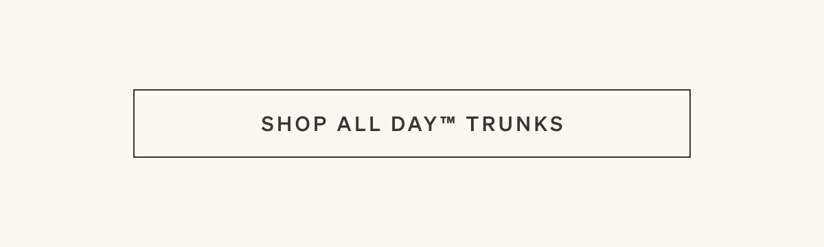 Shop All Day Trunks