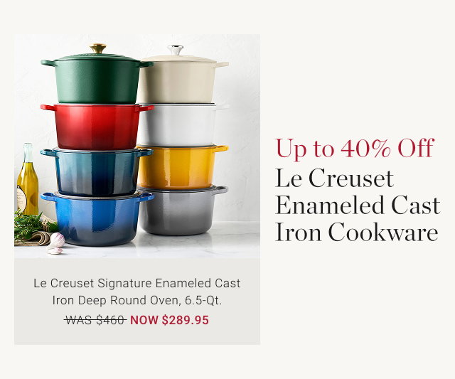 Up to 40% Off Le Creuset Enameled Cast Iron Cookware