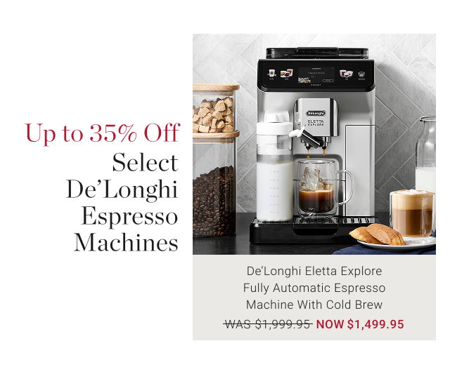 Up to 35% Off Select De'Longhi Espresso Machines