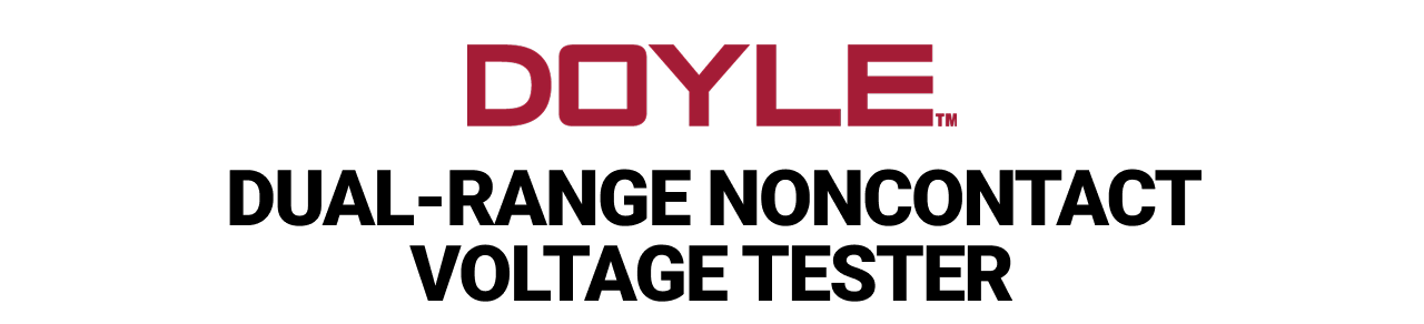 DOYLE Dual-Range Noncontact Voltage Tester