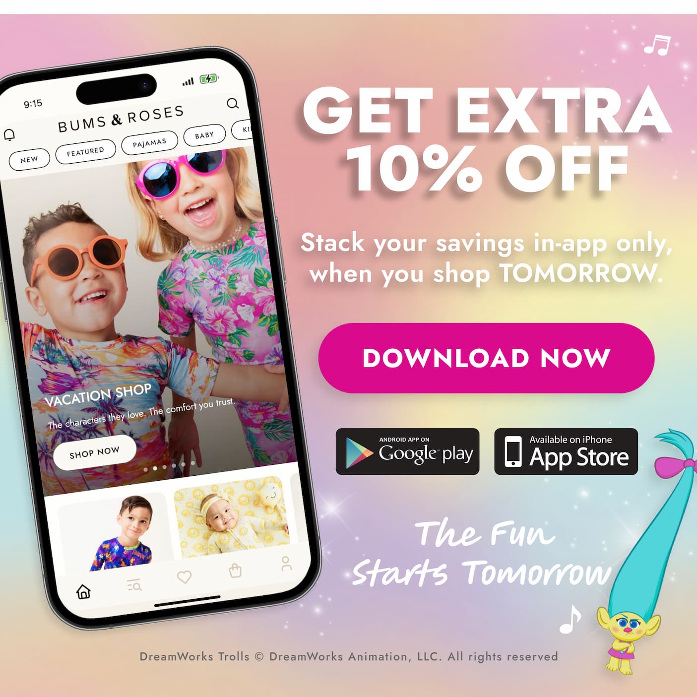 Get 10% OFF Stack your savings in-app only, when you shop TOMORROW.