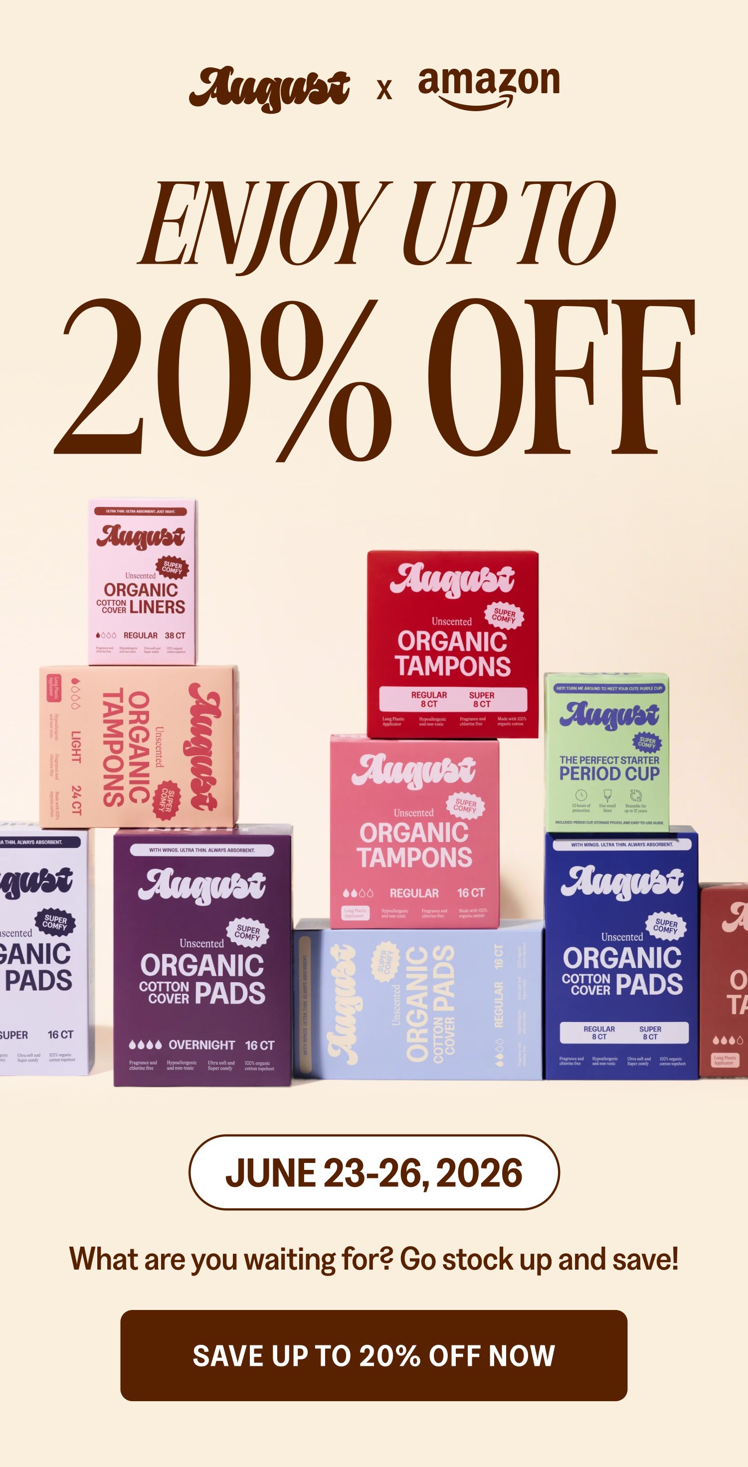 x ENJOY UP TO 20% OFF June 23-26, 2026 What are you waiting for? Go stock up and save! Save UP TO 20% OFF Now