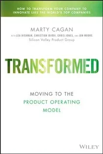 Transformed, by Marty Cagan