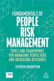 Fundamentals of People Risk Management, by Stephen Sidebottom