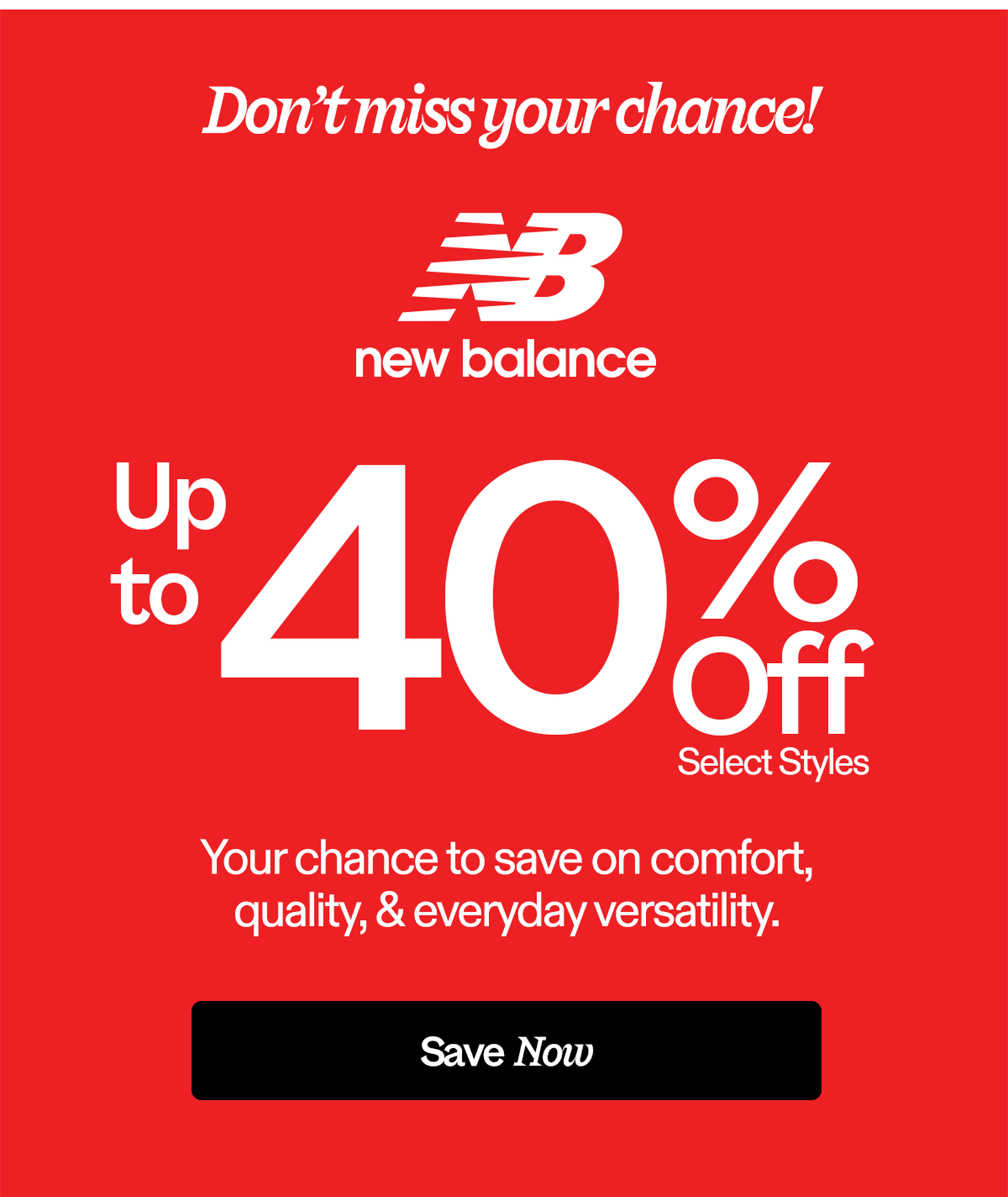 Don't miss your chance! 40% off select New Balance Styles