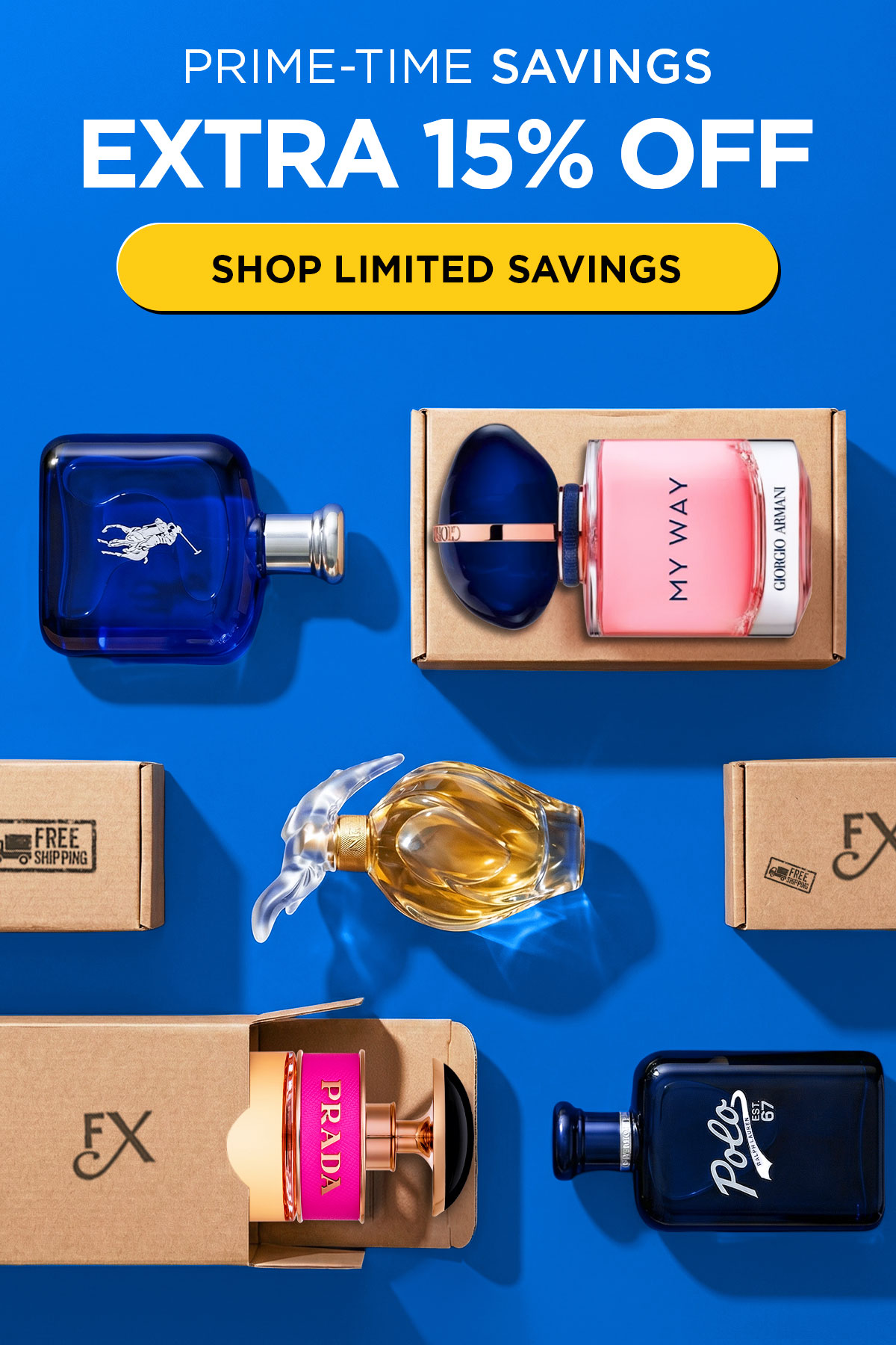 Prime-Time Savings. Extra 15% OFF. Shop Limited Savings