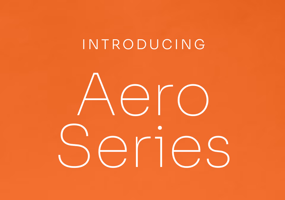 Introducing Aero Series