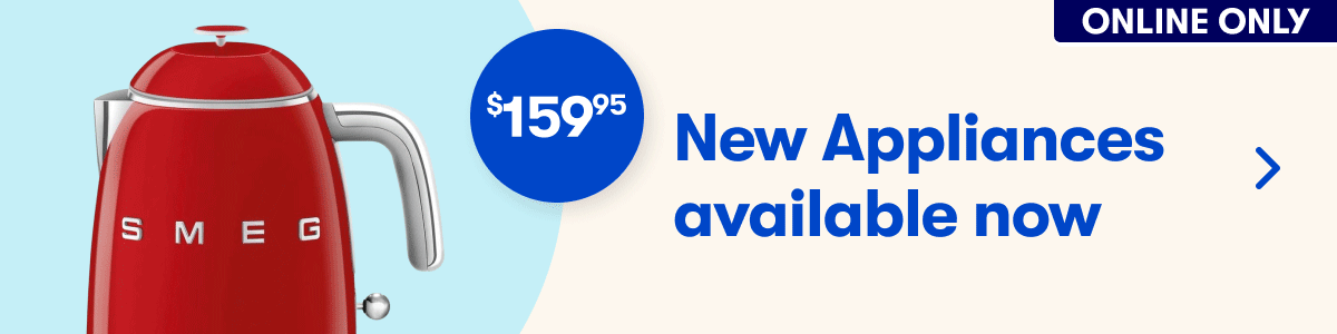 ONLINE ONLY |  New Appliances available now