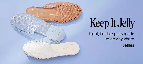 Keep it jelly. Light, flexible pairs made for comfort. Shop jellies. Three different jelly shoes.