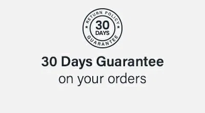 30 Days Guarantee on your orders