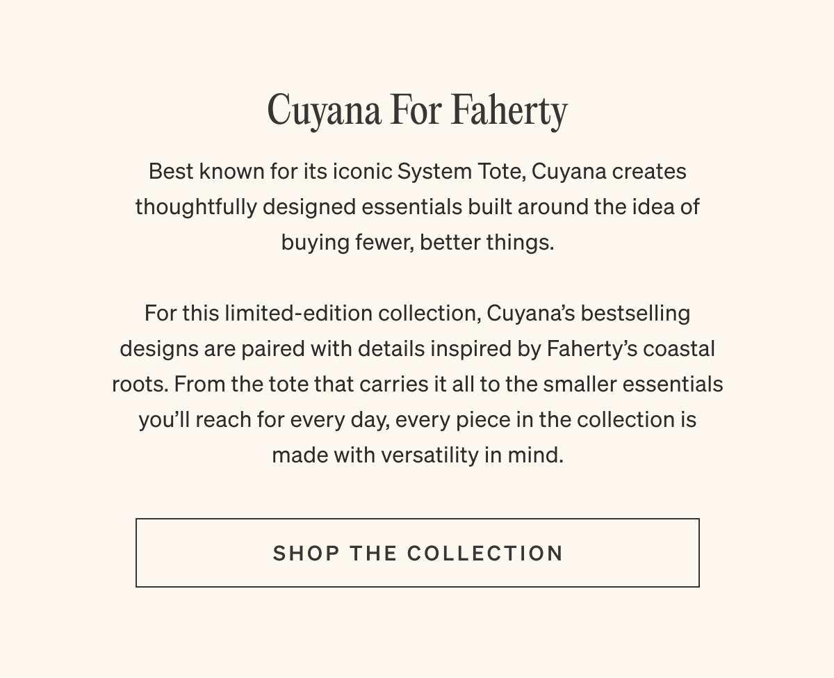 Cuyana for Faherty | Shop The Collection