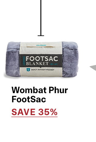 Wombat Phur Footsac | SAVE 35% >>