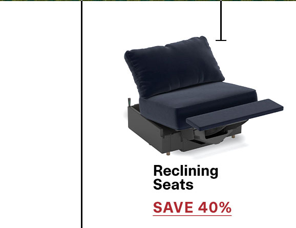 Reclining Seats | SAVE 35% >>