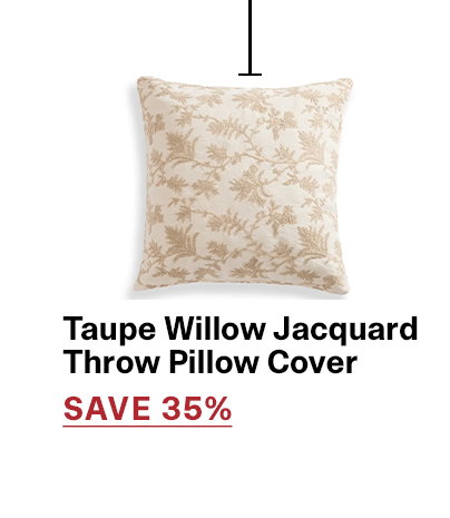 Taupe Willow Jacquard Throw Pillow Cover | SAVE 35% >>
