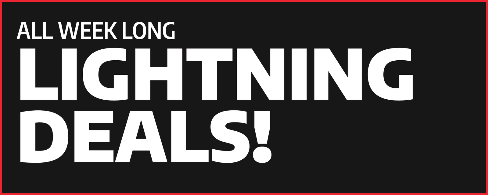 Save Big On Limited Edition Lightning Deals!