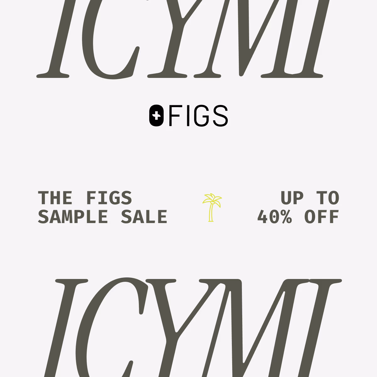 THE FIGS SAMPLE SALE UP TO 40% OFF