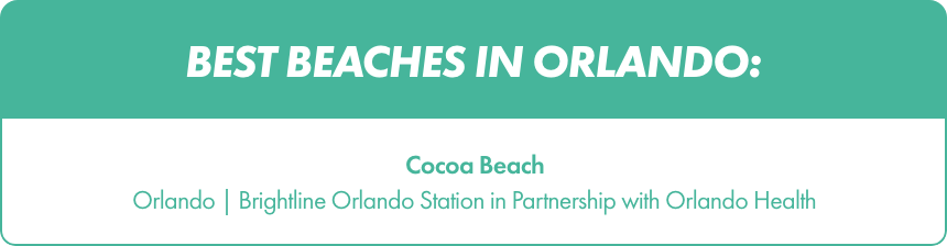 Graphic banner promoting the best beaches in Orlando with a focus on Cocoa Beach. Visitors can reach Cocoa Beach by catching a train to the Brightline Orlando Station in Partnership with Orlando Health.