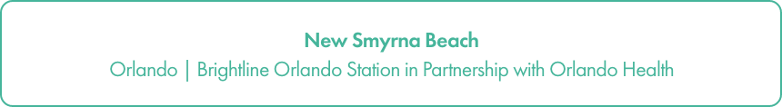 Digital banner text highlights New Smyrna Beach as the main heading. Below, it references Orlando and a Brightline Orlando Station in partnership with Orlando Health.