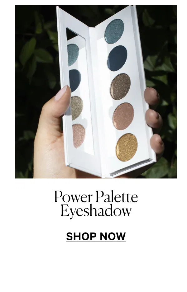 Power Palette Eyeshadow SHOP NOW