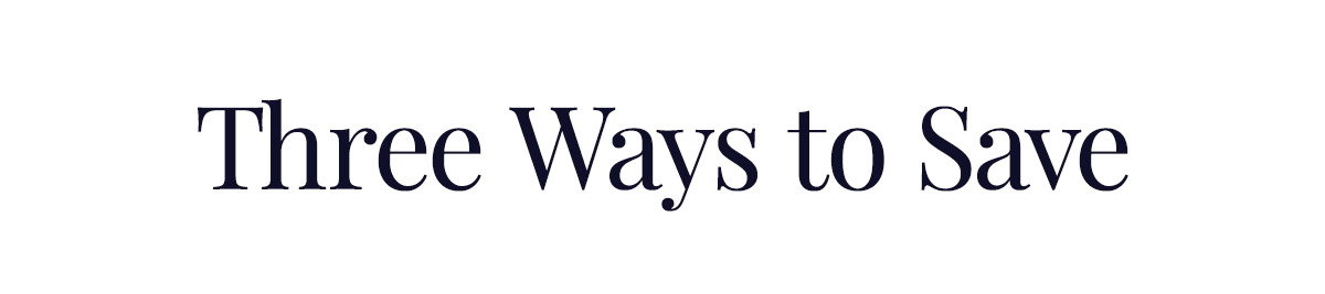 Three Ways to Save