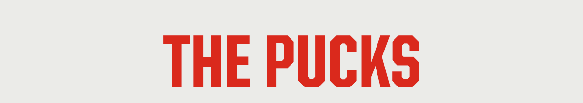 Section Headline: The Pucks