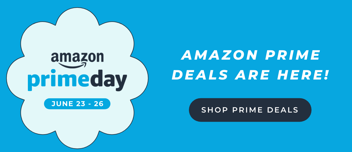 Amazon Prime Deals Are Here! [SHOP PRIME DEALS]