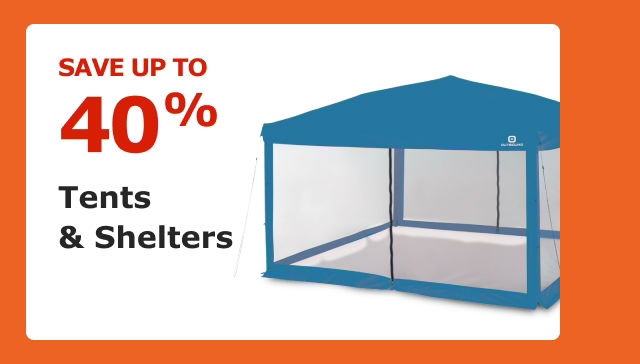 Save up to 40% on Tents & Shelters.