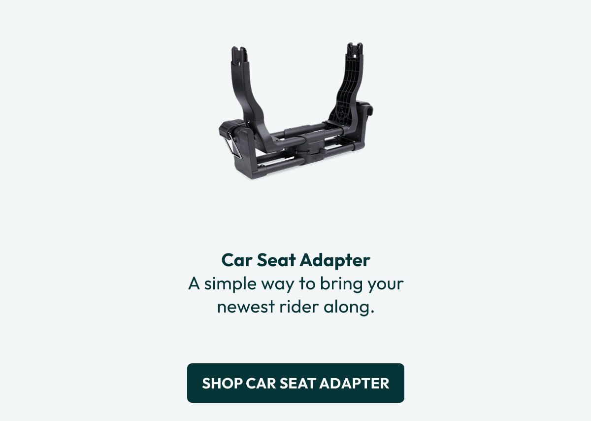 Car Seat Adapter A simple way to bring your newest rider along. | Shop Car Seat Adapter