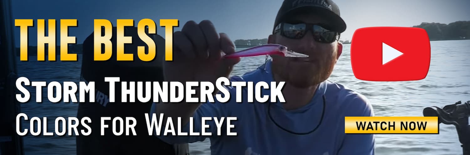 The Best Storm ThunderStick Colors for Walleye Youtube Watch Now Button