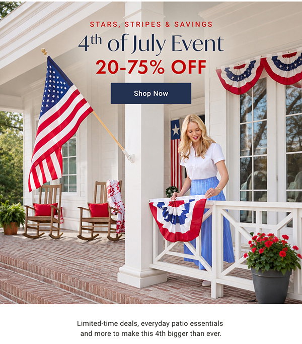Stars, Stripes & Savings: 4th of July Event: 20-75% OFF - Shop Now: Limited-time deals, everday patio essentials and more to make this 4th bigger than ever.