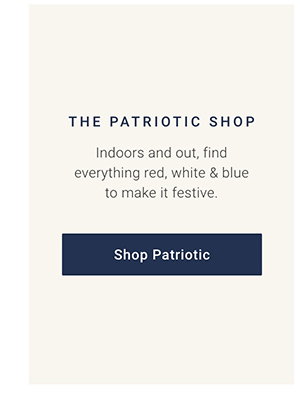The Patriotic Shop - Indoor and out, find everything red, white & blue to make it festive. Shop Patriotic