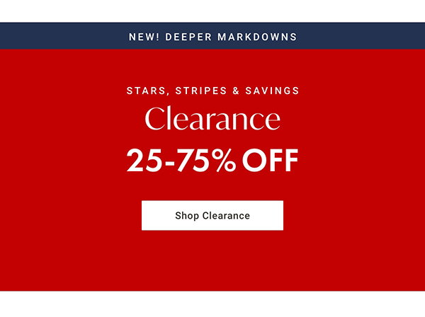 New! Deeper Markdowns - Stars, Stripes & Savings Clearance - 25-75% OFF - Shop Clearance