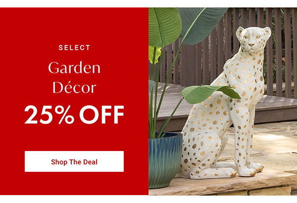 Select Garden Decor - 25% OFF - Shop The Deal