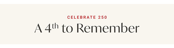 Celebrate 250: A 4th to Remember 
