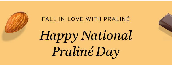 FALL IN LOVE WITH PRALINE