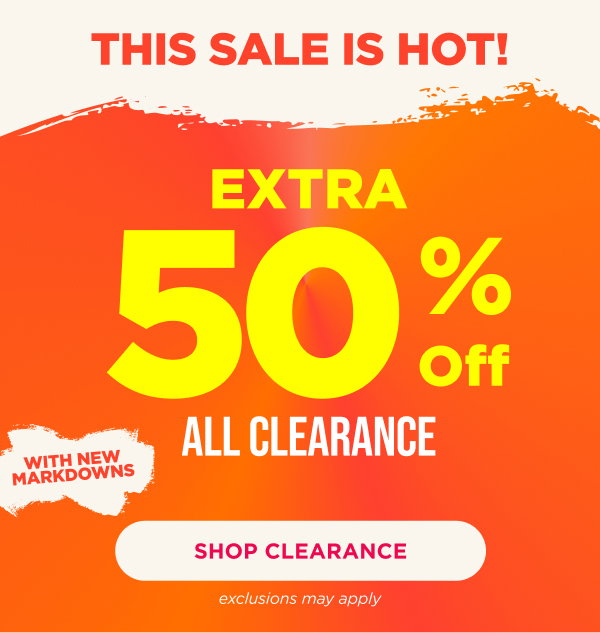 Extra 50% off clearance with new markdowns added. Shop now