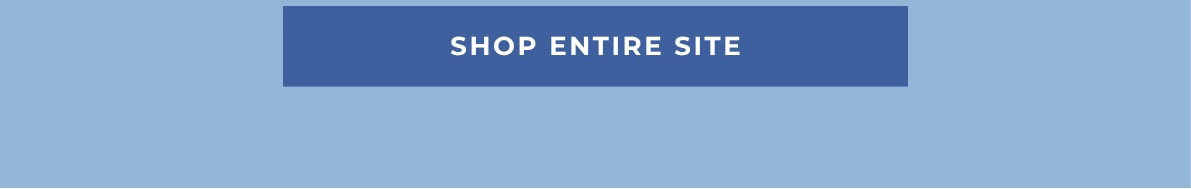 Shop Entire Site