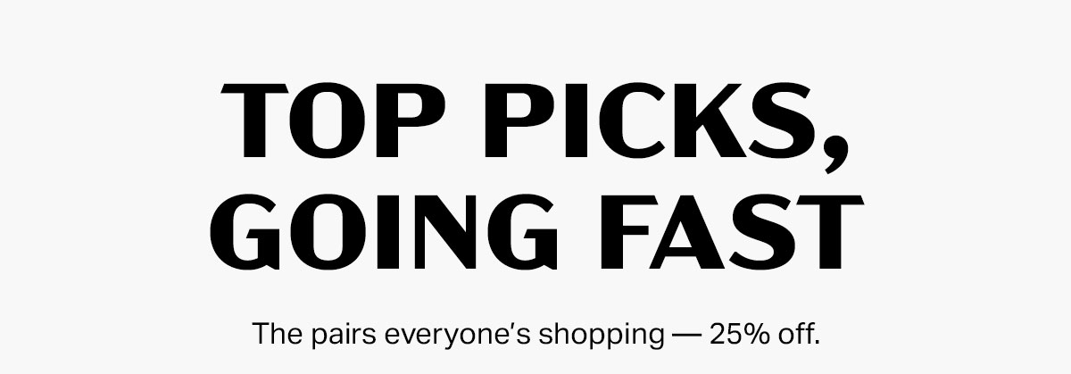 Top picks, going fast