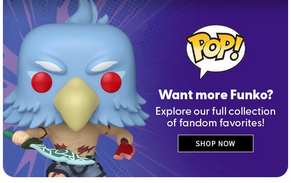 Want more Funko? Explore our full collection of fandom favorites! 