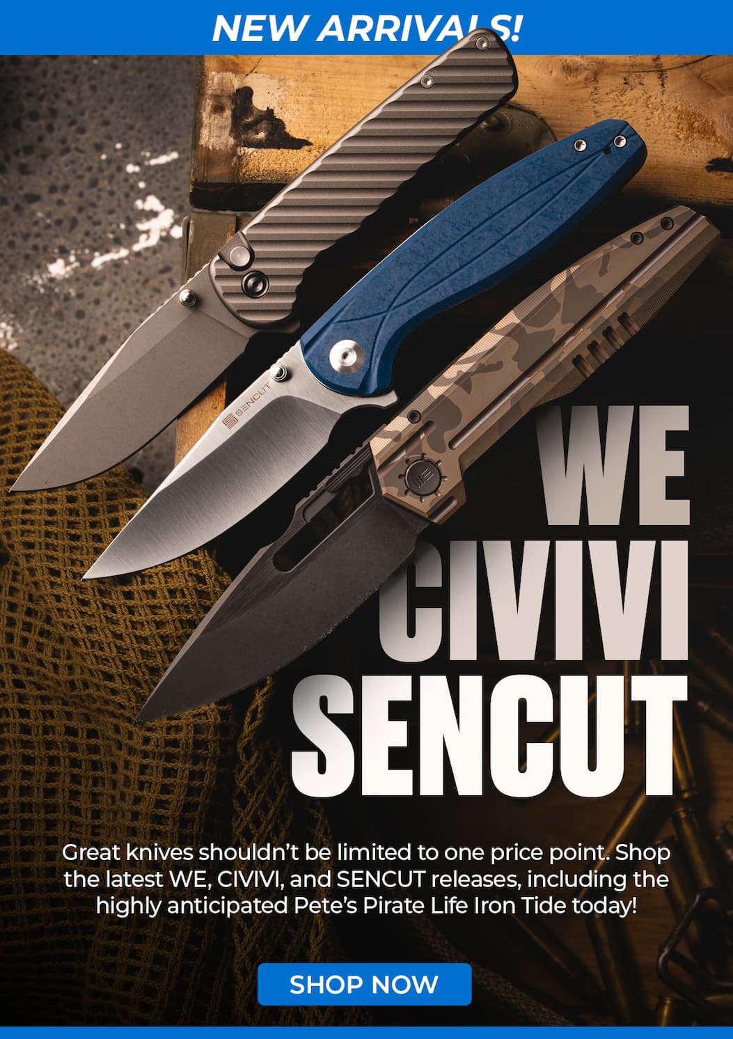 WE/CIVIVI/ENCUT New Arrivals