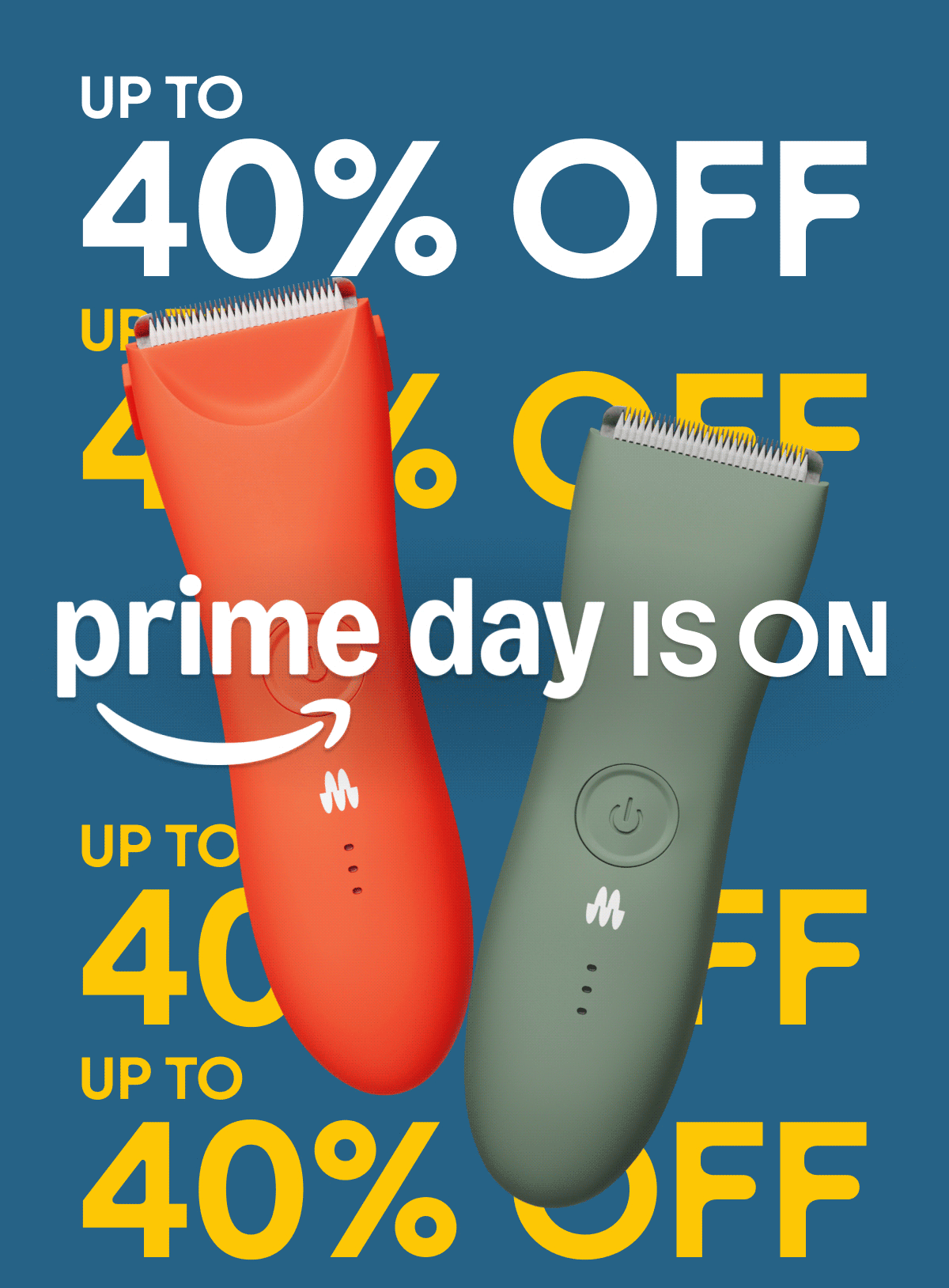 PRIME DAY IS ON - UP TO 40% OFF