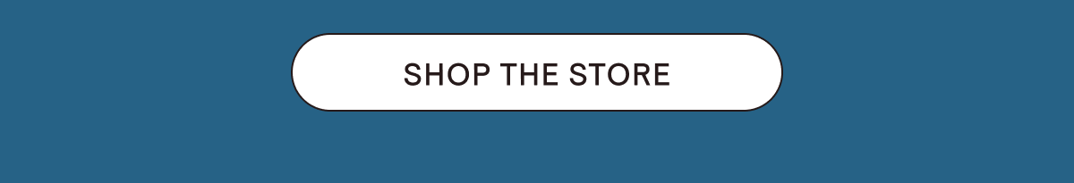 SHOP THE STORE