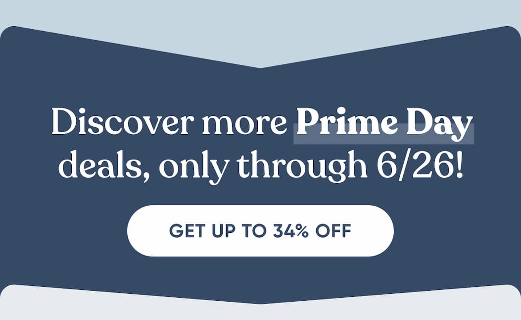 Discover more Prime Day deals, only through 6/26!