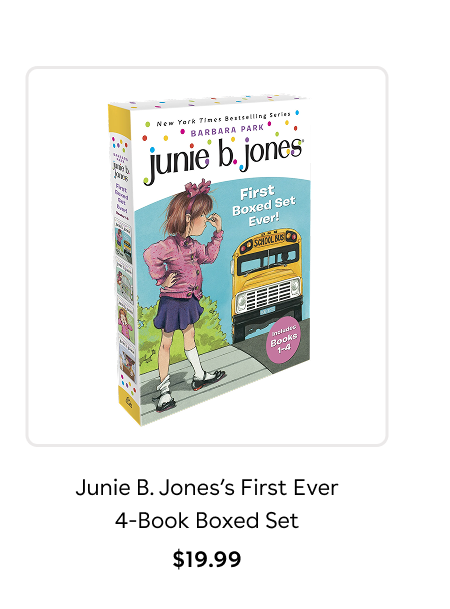 Junie B. Jones's First Ever 4-Book Boxed Set. $19.99.