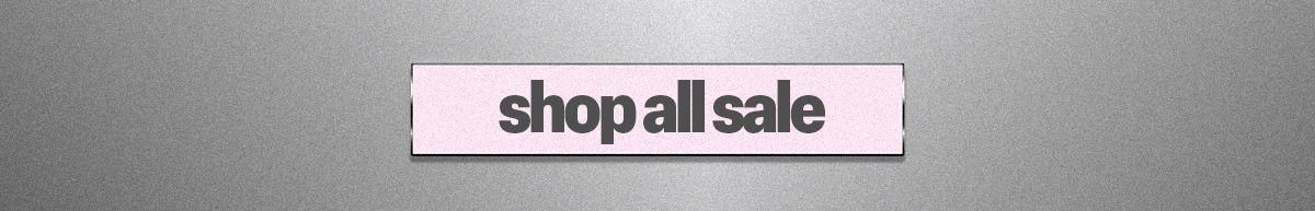 SHOP ALL SALE