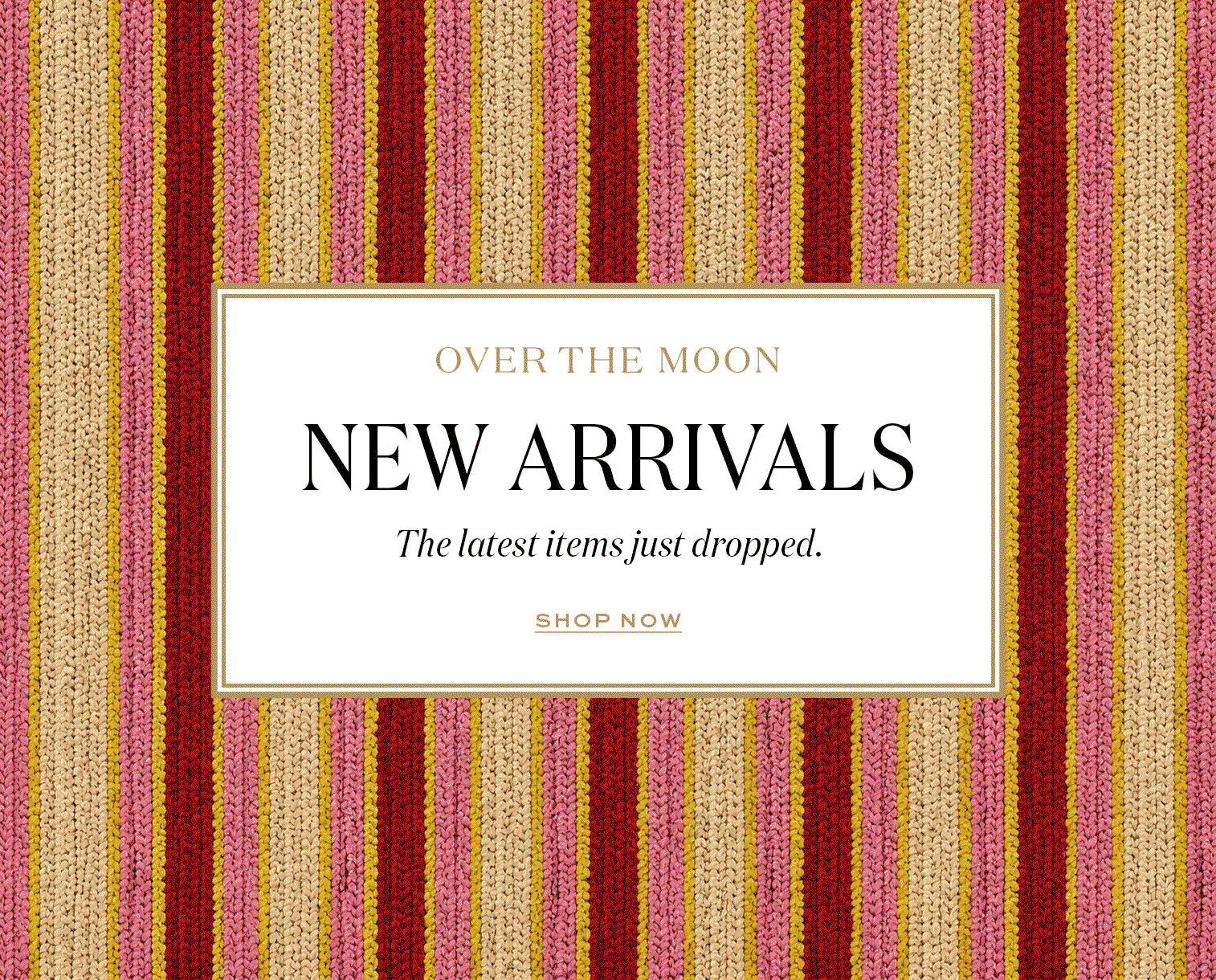 New Arrivals